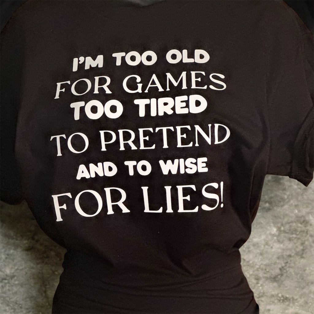 Mother Energy – Too Old for Games Tee