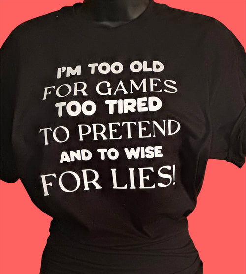 Mother Energy – Too Old for Games Tee