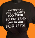 Mother Energy – Too Old for Games Tee