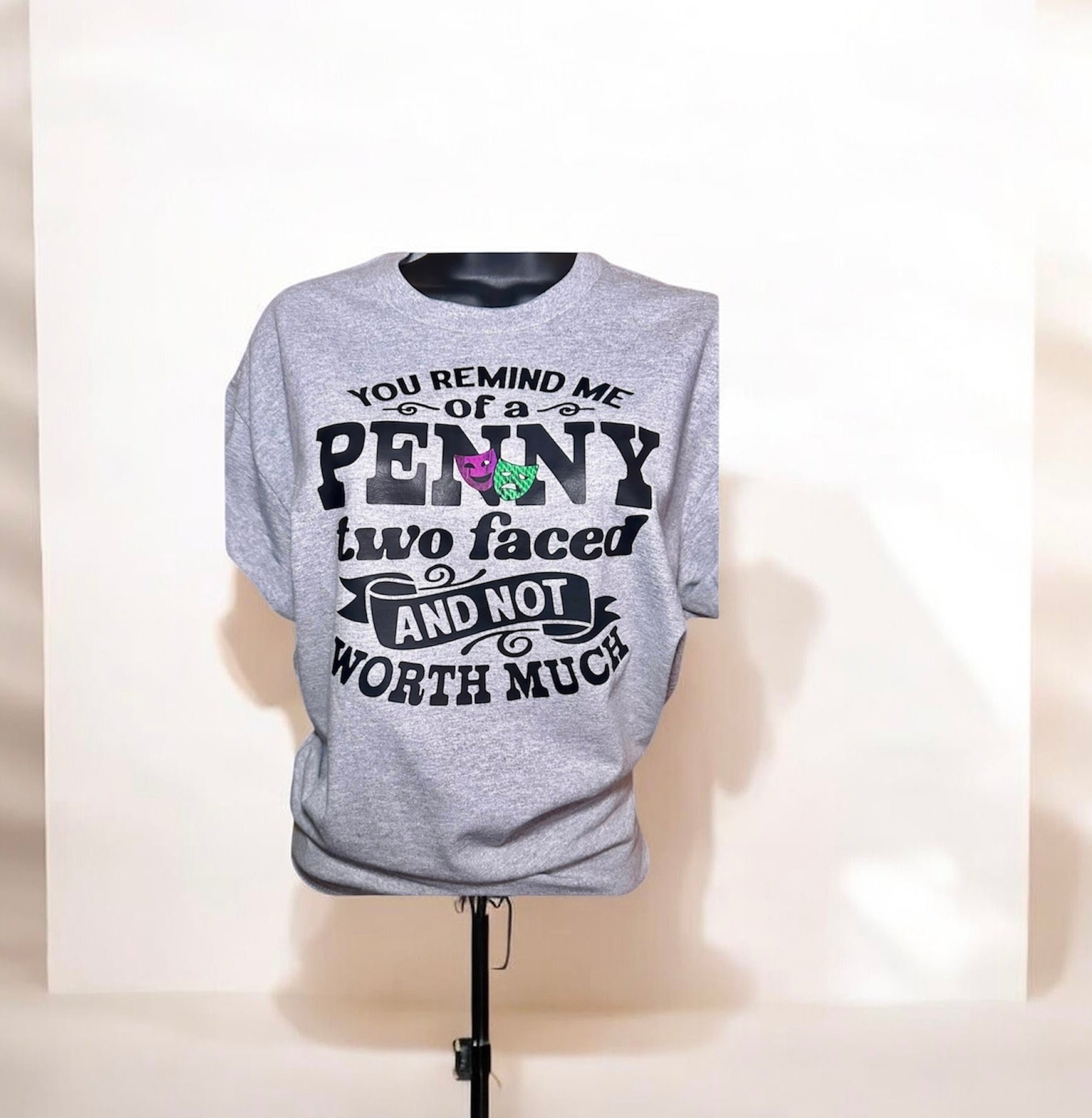 You Remind Me of a Penny – Sassy Clapback Two Face Tee
